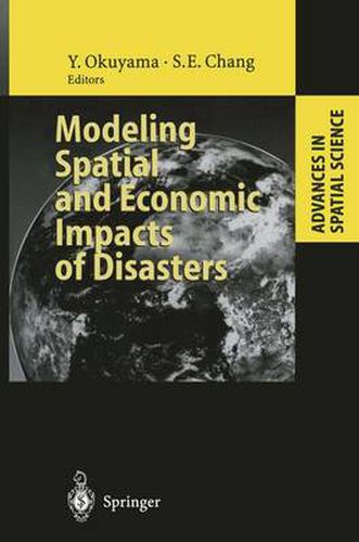 Cover image for Modeling Spatial and Economic Impacts of Disasters