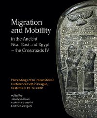 Cover image for Migration and Mobility in the Ancient Near East and Egypt - the Crossroads IV