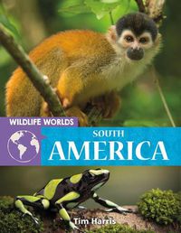 Cover image for Wildlife Worlds South America