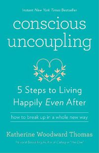 Cover image for Conscious Uncoupling: 5 Steps to Living Happily Even After