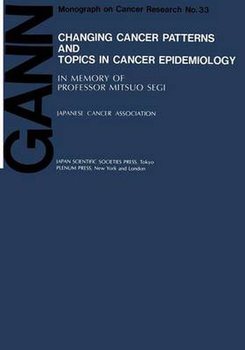 Cover image for Changing Cancer Patterns and Topics in Cancer Epidemiology: In Memory of Professor Mitsuo Segi