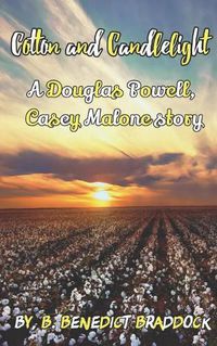 Cover image for Cotton and Candlelight: A Douglas Powell, Casey Malone story