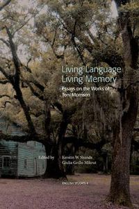 Cover image for Living Language, Living Memory - Essays on the Works of Toni Morrison