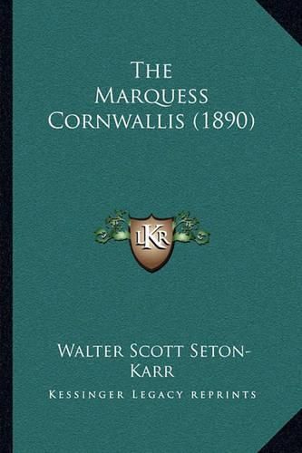 Cover image for The Marquess Cornwallis (1890)