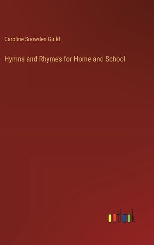 Cover image for Hymns and Rhymes for Home and School