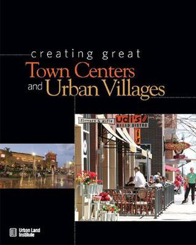 Cover image for Creating Great Town Centers and Urban Villages