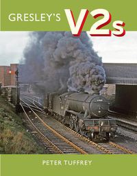 Cover image for Gresley's V2s