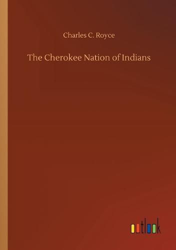 Cover image for The Cherokee Nation of Indians