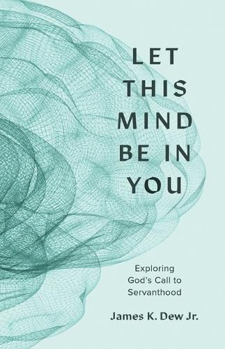 Cover image for Let This Mind Be in You