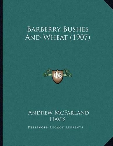 Cover image for Barberry Bushes and Wheat (1907)