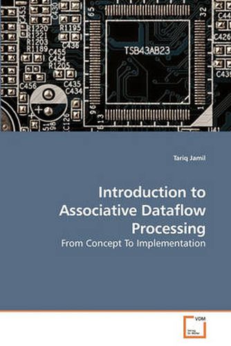 Cover image for Introduction to Associative Dataflow Processing