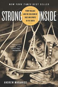 Cover image for Strong Inside: Perry Wallace and the Collision of Race and Sports in the South