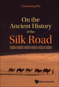 Cover image for On The Ancient History Of The Silk Road