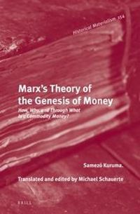 Cover image for Marx's Theory of the Genesis of Money: How, Why, and Through What Is a Commodity Money?