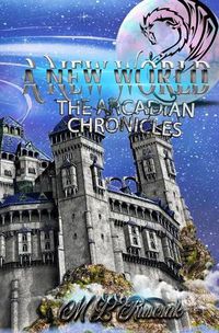 Cover image for The Arcadian Chronicles: A New World