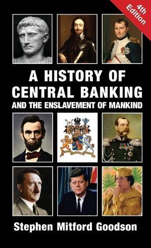 Cover image for A History of Central Banking and the Enslavement of Mankind