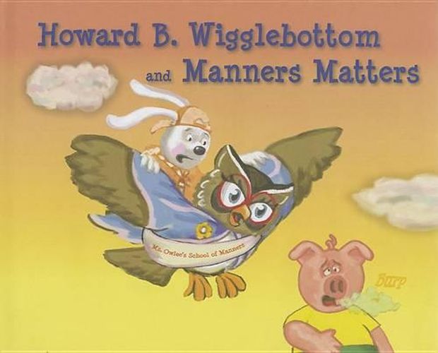 Cover image for Howard B. Wigglebottom and Manners Matters