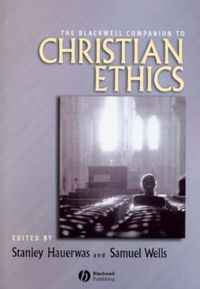 Cover image for The Blackwell Companion to Christian Ethics