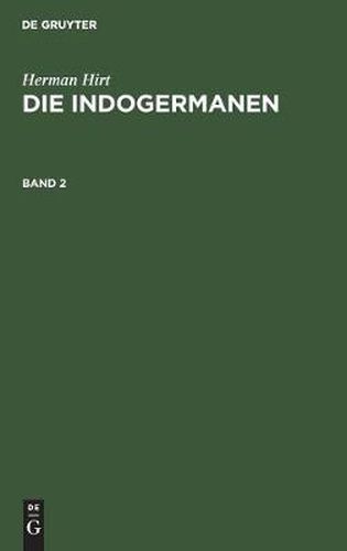 Cover image for Herman Hirt: Die Indogermanen. Band 2