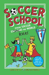 Cover image for Soccer School Season 1: Where Soccer Explains (Rules) the World