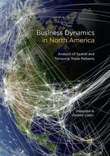 Cover image for Business Dynamics in North America: Analysis of Spatial and Temporal Trade Patterns