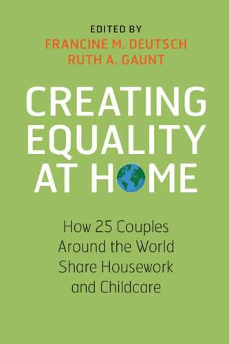 Cover image for Creating Equality at Home: How 25 Couples around the World Share Housework and Childcare