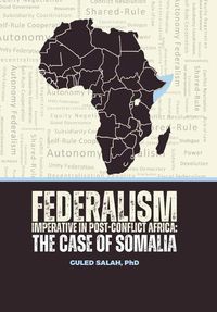 Cover image for Federalism Imperative in Post-Conflict Africa