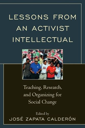 Cover image for Lessons from an Activist Intellectual: Teaching, Research, and Organizing for Social Change