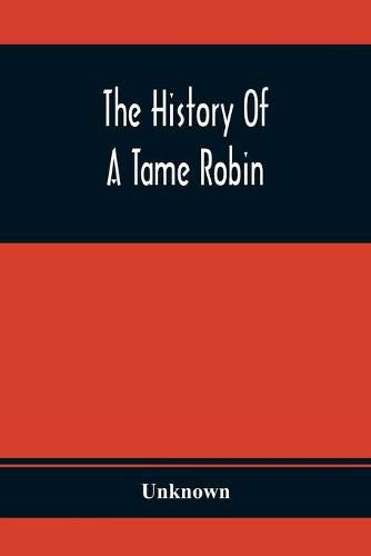 Cover image for The History Of A Tame Robin