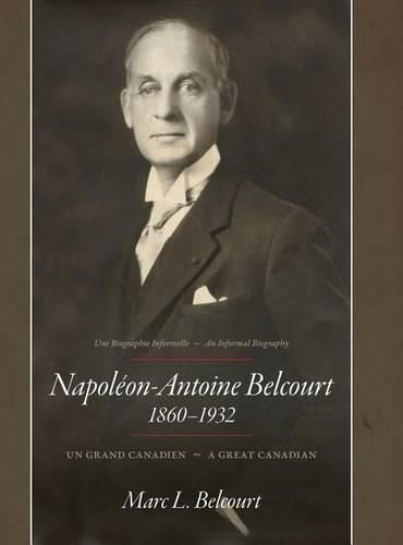 Cover image for Napoleon-Antoine Belcourt: Un Grand Canadien - A Great Canadian