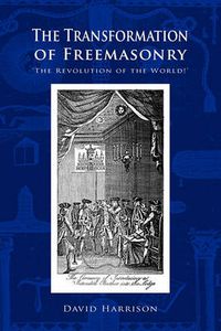 Cover image for The Transformation of Freemasonry