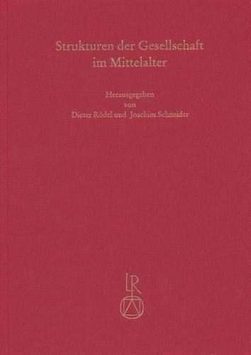 Cover image for Strukturen Der Gesellschaft Im Mittelalter: Interdisziplinare Mediavistik in Wurzburg