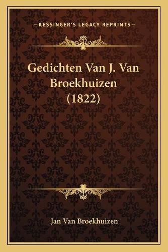 Cover image for Gedichten Van J. Van Broekhuizen (1822)