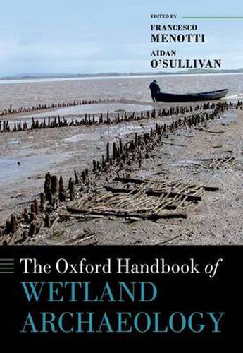 Cover image for The Oxford Handbook of Wetland Archaeology