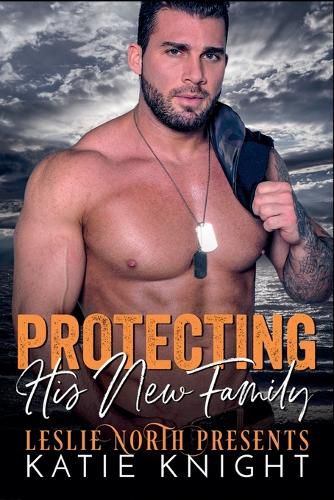 Cover image for Protecting His New Family