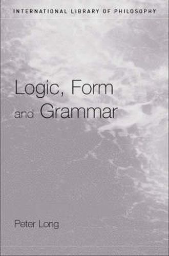 Cover image for Logic, Form and Grammar