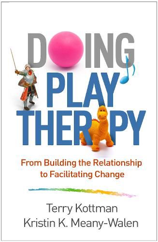 Cover image for Doing Play Therapy: From Building the Relationship to Facilitating Change