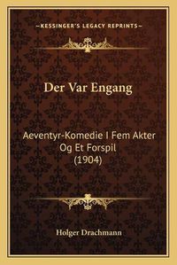 Cover image for Der Var Engang: Aeventyr-Komedie I Fem Akter Og Et Forspil (1904)