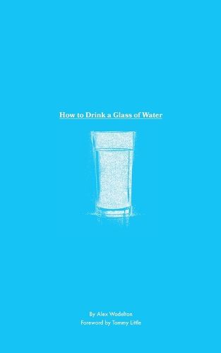 How to Drink a Glass of Water