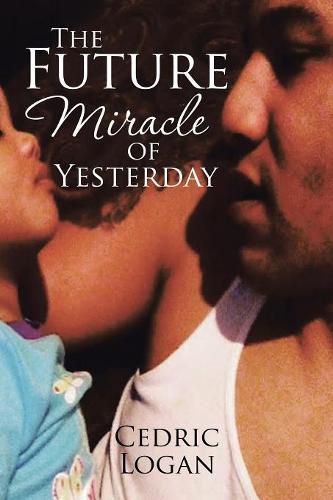 Cover image for The Future Miracle of Yesterday