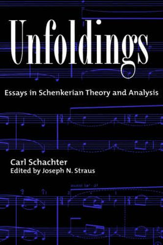 Cover image for Unfoldings: Essays in Schenkerian Theory and Analysis