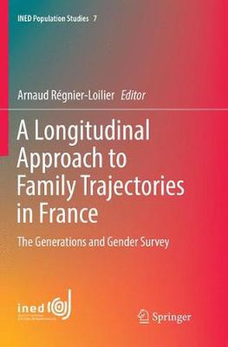 Cover image for A Longitudinal Approach to Family Trajectories in France: The Generations and Gender Survey