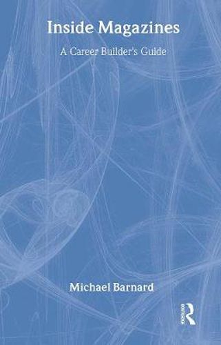 Cover image for Inside Magazines: A career builder's guide