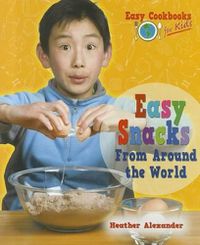 Cover image for Easy Snacks from Around the World