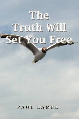 Cover image for The Truth Will Set You Free