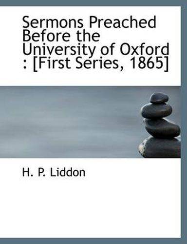 Cover image for Sermons Preached Before the University of Oxford