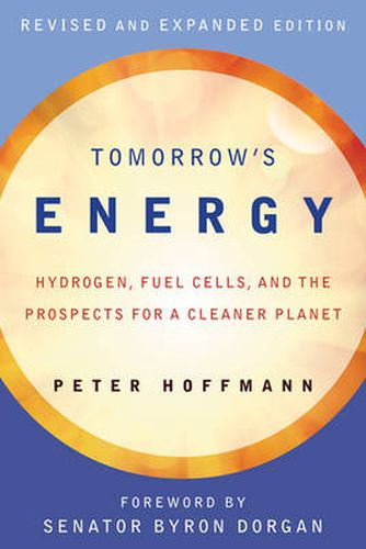 Cover image for Tomorrow's Energy: Hydrogen, Fuel Cells, and the Prospects for a Cleaner Planet