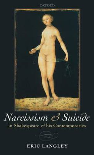 Cover image for Narcissism and Suicide in Shakespeare and his Contemporaries