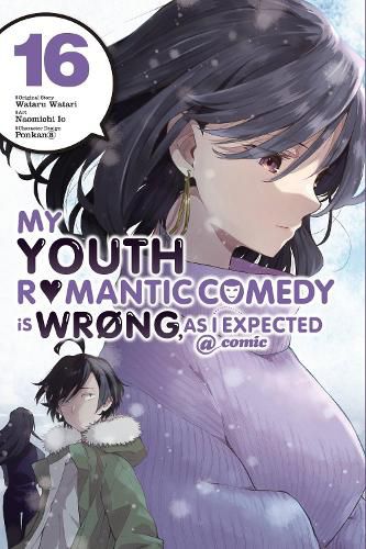 Cover image for My Youth Romantic Comedy Is Wrong, As I Expected @ comic, Vol. 16 (manga)