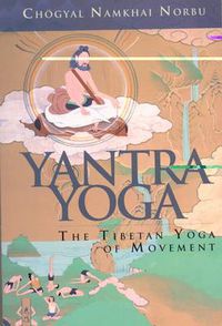Cover image for Yantra Yoga: Tibetan Yoga of Movement